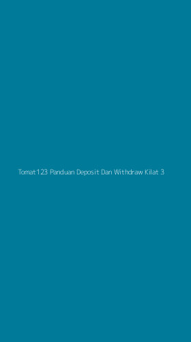 Tampilan Antarmuka Aplikasi Tomat123 Panduan Deposit Dan Withdraw Kilat - 3