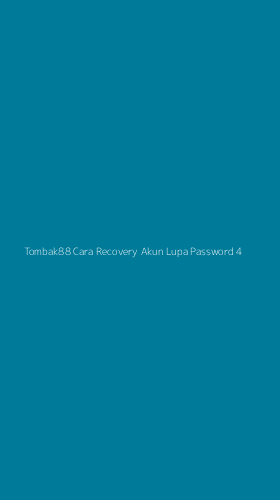 Tampilan Antarmuka Aplikasi Tombak88 Cara Recovery Akun Lupa Password - 4