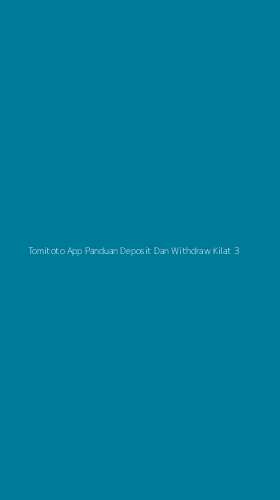 Tampilan Antarmuka Aplikasi Tomitoto App Panduan Deposit Dan Withdraw Kilat - 3