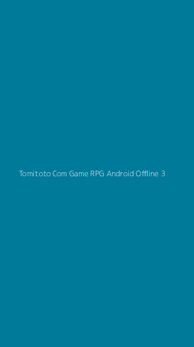 Tampilan Antarmuka Aplikasi Tomitoto Com Game Rpg Android Offline - 3