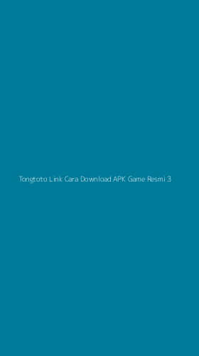 Tampilan Antarmuka Aplikasi Tongtoto Link Cara Download Apk Game Resmi - 3