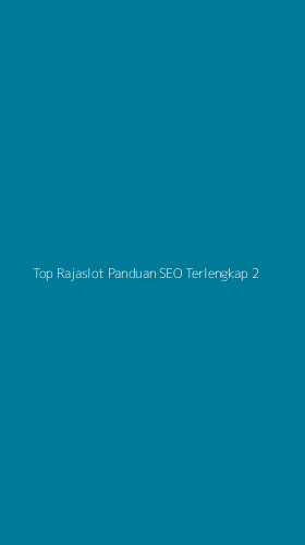 Tampilan Antarmuka Aplikasi Top Rajaslot Panduan Seo Terlengkap - 2