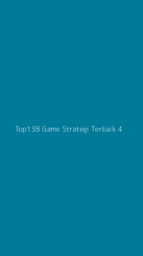 Tampilan Antarmuka Aplikasi Top138 Game Strategi Terbaik - 4