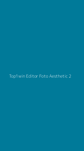 Tampilan Antarmuka Aplikasi Top1win Editor Foto Aesthetic - 2