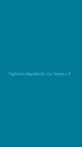 Tampilan Antarmuka Aplikasi Top5toto Wap Musik Lite Terbaru - 3