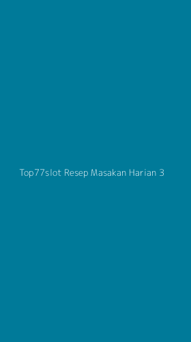 Tampilan Antarmuka Aplikasi Top77slot Resep Masakan Harian - 3
