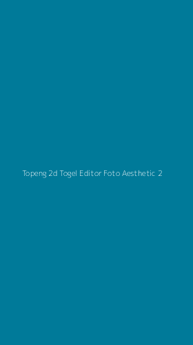 Tampilan Antarmuka Aplikasi Topeng 2d Togel Editor Foto Aesthetic - 2