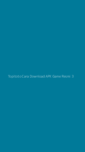 Tampilan Antarmuka Aplikasi Topitoto Cara Download Apk Game Resmi - 3