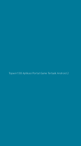 Tampilan Antarmuka Aplikasi Topwin138 Aplikasi Portal Game Terbaik Android - 2