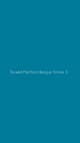 Tampilan Antarmuka Aplikasi Tora4d Platform Belajar Online - 3