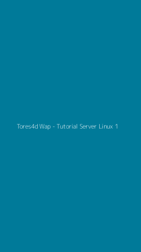 Tampilan Antarmuka Aplikasi Tores4d Wap - Tutorial Server Linux - 1