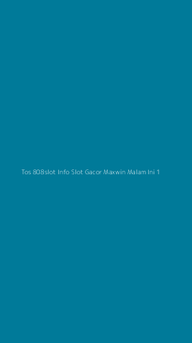 Tampilan Antarmuka Aplikasi Tos 808slot Info Slot Gacor Maxwin Malam Ini - 1