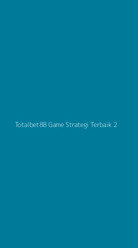 Tampilan Antarmuka Aplikasi Totalbet88 Game Strategi Terbaik - 2