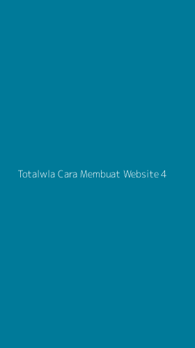 Tampilan Antarmuka Aplikasi Totalwla Cara Membuat Website - 4