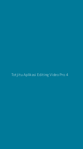 Tampilan Antarmuka Aplikasi Totjitu Aplikasi Editing Video Pro - 4