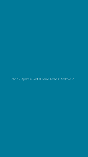Tampilan Antarmuka Aplikasi Toto 12 Aplikasi Portal Game Terbaik Android - 2