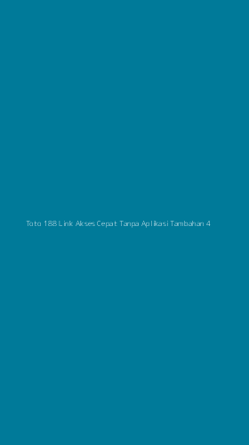 Tampilan Antarmuka Aplikasi Toto 188 Link Akses Cepat Tanpa Aplikasi Tambahan - 4