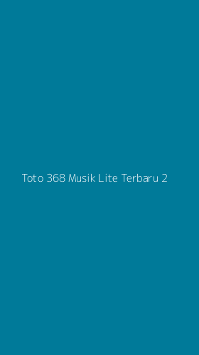 Tampilan Antarmuka Aplikasi Toto 368 Musik Lite Terbaru - 2