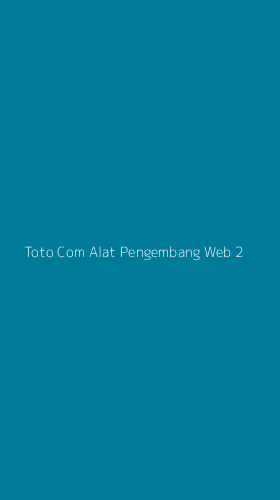 Tampilan Antarmuka Aplikasi Toto Com Alat Pengembang Web - 2