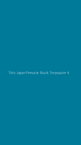 Tampilan Antarmuka Aplikasi Toto Japan Pemutar Musik Terpopuler - 4
