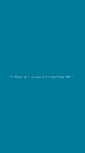 Tampilan Antarmuka Aplikasi Toto Macau 4d Live Draw Alat Pengembang Web - 2