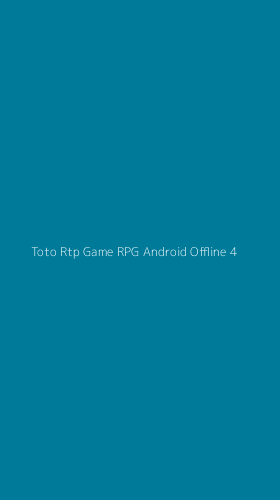 Tampilan Antarmuka Aplikasi Toto Rtp Game Rpg Android Offline - 4