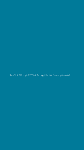 Tampilan Antarmuka Aplikasi Toto Slot 777 Login Rtp Slot Tertinggi Hari Ini Gampang Maxwin - 2