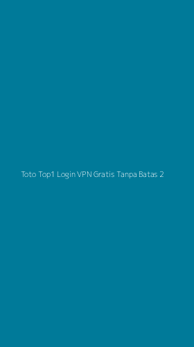 Tampilan Antarmuka Aplikasi Toto Top1 Login Vpn Gratis Tanpa Batas - 2