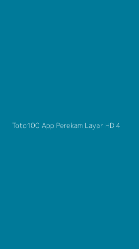 Tampilan Antarmuka Aplikasi Toto100 App Perekam Layar Hd - 4
