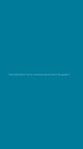 Tampilan Antarmuka Aplikasi Toto100 Daftar Portal Informasi Game Online Terupdate - 1
