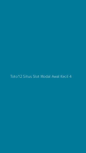 Tampilan Antarmuka Aplikasi Toto12 Situs Slot Modal Awal Kecil - 4