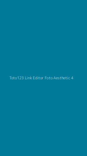 Tampilan Antarmuka Aplikasi Toto123 Link Editor Foto Aesthetic - 4