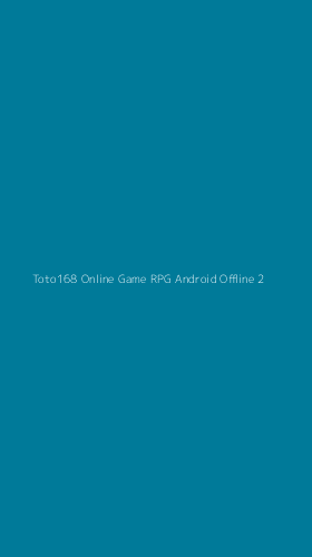 Tampilan Antarmuka Aplikasi Toto168 Online Game Rpg Android Offline - 2