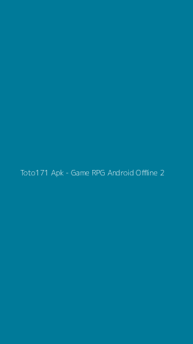 Tampilan Antarmuka Aplikasi Toto171 Apk - Game RPG Android Offline - 2