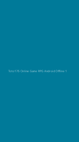 Tampilan Antarmuka Aplikasi Toto176 Online Game Rpg Android Offline - 1
