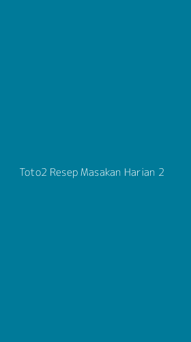 Tampilan Antarmuka Aplikasi Toto2 Resep Masakan Harian - 2