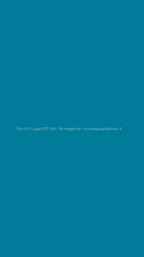 Tampilan Antarmuka Aplikasi Toto313 Login Rtp Slot Tertinggi Hari Ini Gampang Maxwin - 3