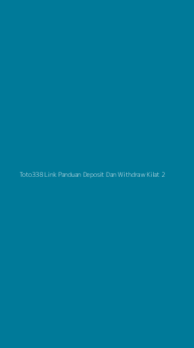 Tampilan Antarmuka Aplikasi Toto338 Link Panduan Deposit Dan Withdraw Kilat - 2