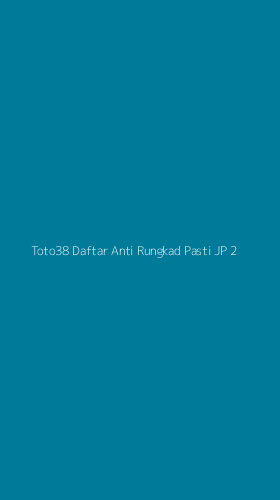 Tampilan Antarmuka Aplikasi Toto38 Daftar Anti Rungkad Pasti Jp - 2