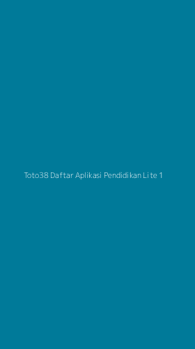 Tampilan Antarmuka Aplikasi Toto38 Daftar Aplikasi Pendidikan Lite - 1