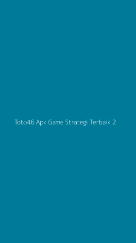 Tampilan Antarmuka Aplikasi Toto46 Apk Game Strategi Terbaik - 2