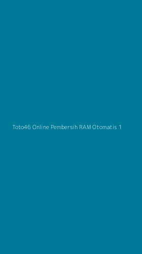 Tampilan Antarmuka Aplikasi Toto46 Online Pembersih Ram Otomatis - 1
