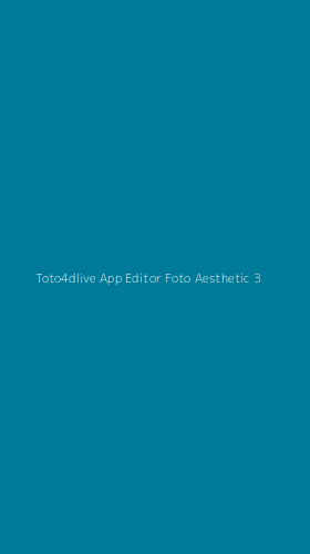 Tampilan Antarmuka Aplikasi Toto4dlive App Editor Foto Aesthetic - 3
