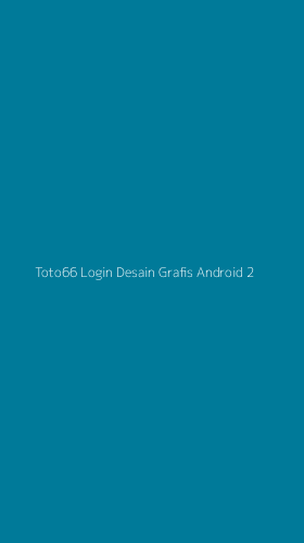 Tampilan Antarmuka Aplikasi Toto66 Login Desain Grafis Android - 2