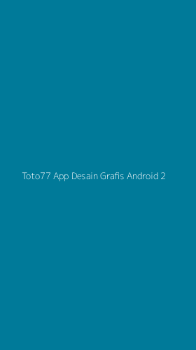 Tampilan Antarmuka Aplikasi Toto77 App Desain Grafis Android - 2