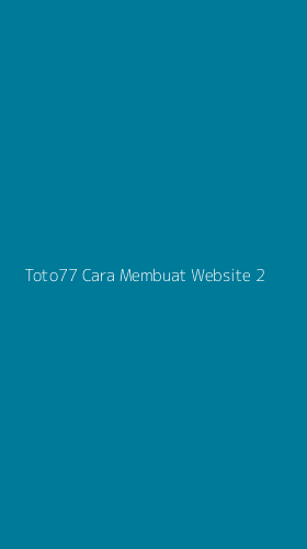 Tampilan Antarmuka Aplikasi Toto77 Cara Membuat Website - 2