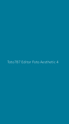 Tampilan Antarmuka Aplikasi Toto787 Editor Foto Aesthetic - 4