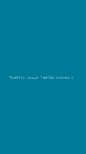 Tampilan Antarmuka Aplikasi Toto855 Com Cara Main Togel Colok Jitu Pemula - 2