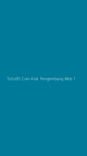 Tampilan Antarmuka Aplikasi Toto95 Com Alat Pengembang Web - 1