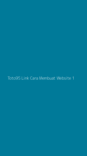 Tampilan Antarmuka Aplikasi Toto95 Link Cara Membuat Website - 1